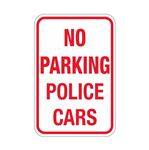 No Parking Police Cars Sign 12x18